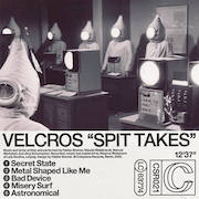 Velcros: Spit Takes