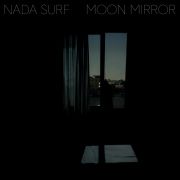 Nada Surf: Moon Mirror