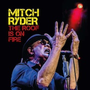 Mitch Ryder & Engerling: The Roof Is On Fire