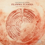 Nicholas Lens: FLAMMA FLAMMA – The Fire Requiem