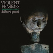 DVD/Blu-ray-Review: Violent Femmes - Hallowed Ground - 40th Anniversary Edition