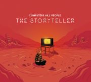 Computers Kill People: Storyteller