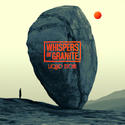 Whispers Of Granite: Liquid Stone