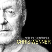 Chris Wenner: Not Old Enough