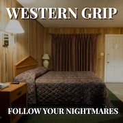 Western Grip: Follow Your Nightmares